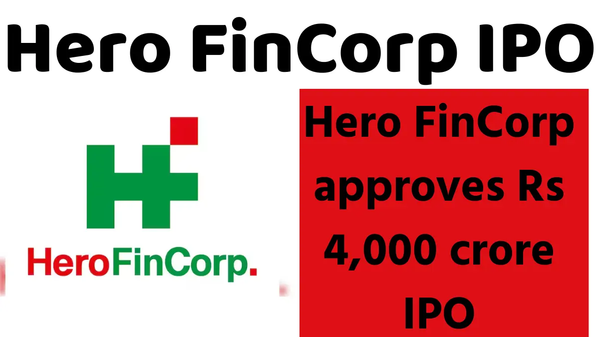 Hero FinCorp approves Rs 4,000 crore IPO