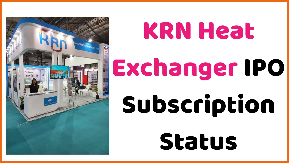 KRN Heat Exchanger and Refrigeration Limited IPO Subscription Status