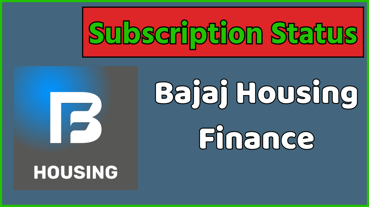 BAJAJ Housing Finance IPO Subscription Status