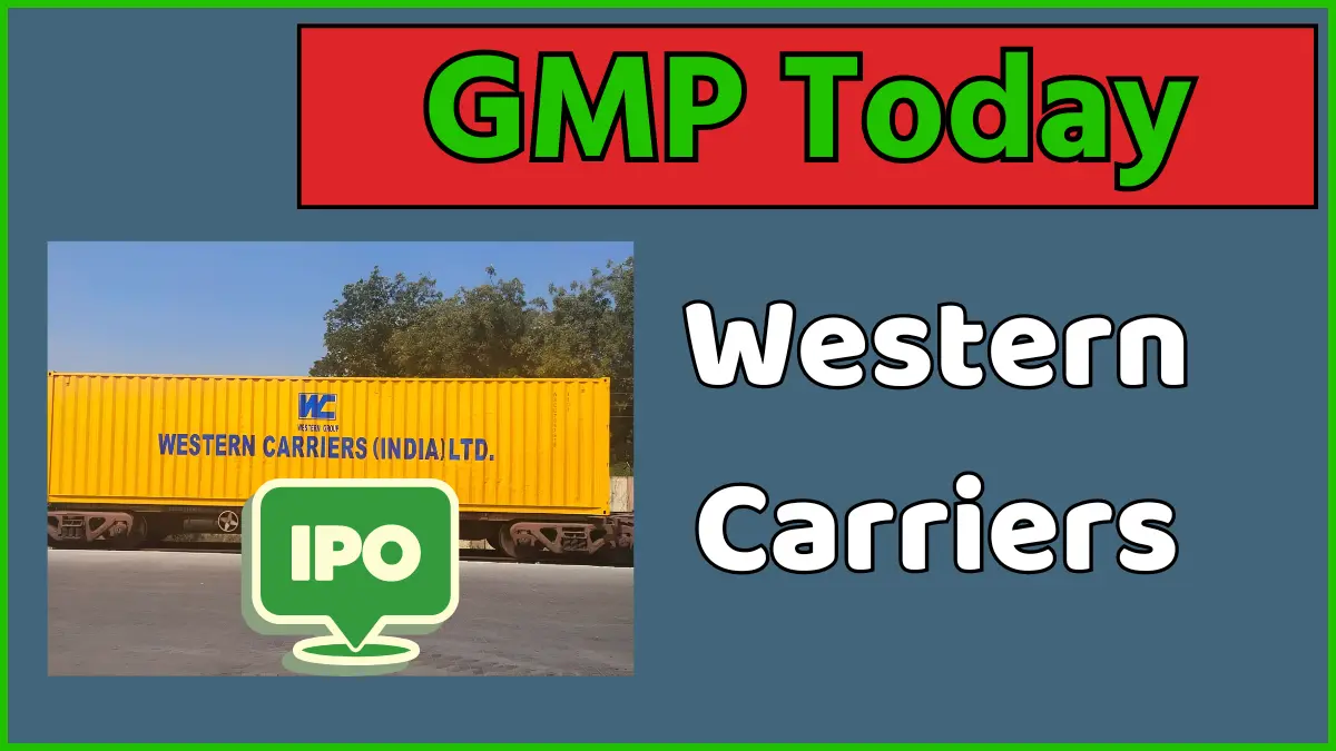 Western Carriers IPO GMP Today