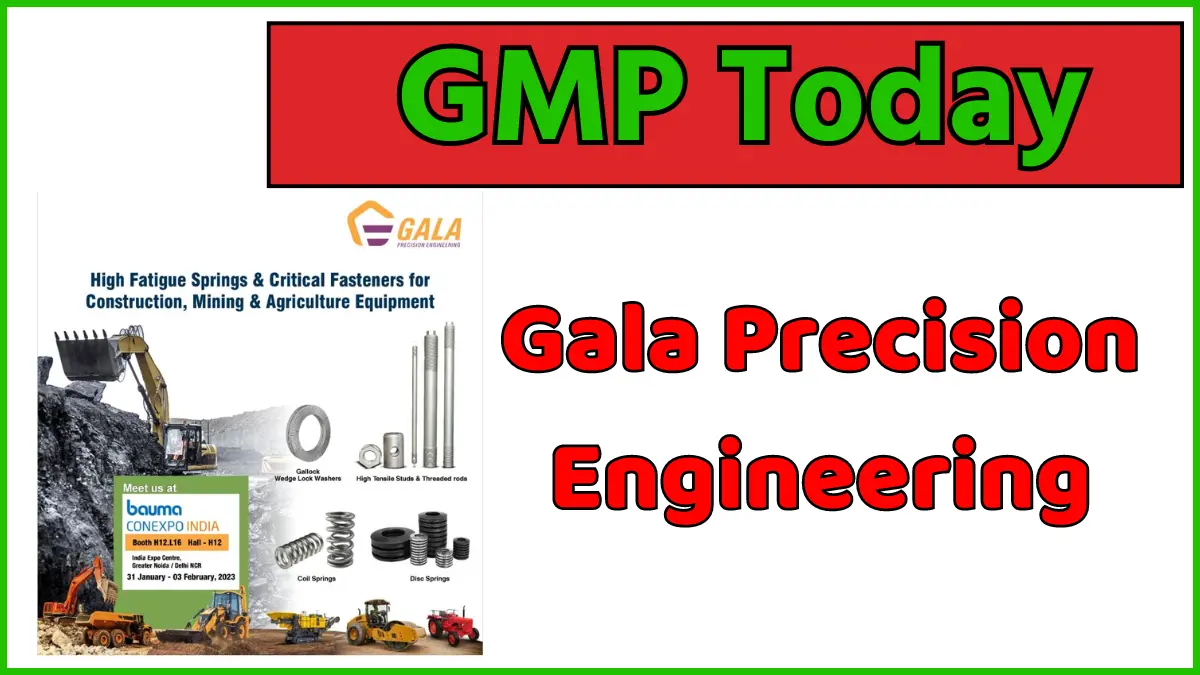 Gala Precision Engineering IPO GMP